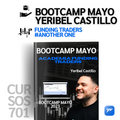 Portada del Bootcamp Mayo 2023 de Yeribel Castillo, parte de la Academia Funding Traders. La imagen incluye a Yeribel Castillo sonriendo, un gráfico de trading en una pantalla, y el texto 'Bootcamp Mayo' en blanco y azul. Logotipos de Cursos 701 y Funding Traders aparecen en las esquinas.