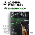 Curso Emile Machado (EmileTrader) - Academia Profit4Life 📕📈
