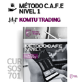 Curso Komtu Trading - Método C.A.F.E. Nivel 1 📘📈