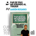 Par de Días Mejorando al Trader - Aarón Rosario 📘📈