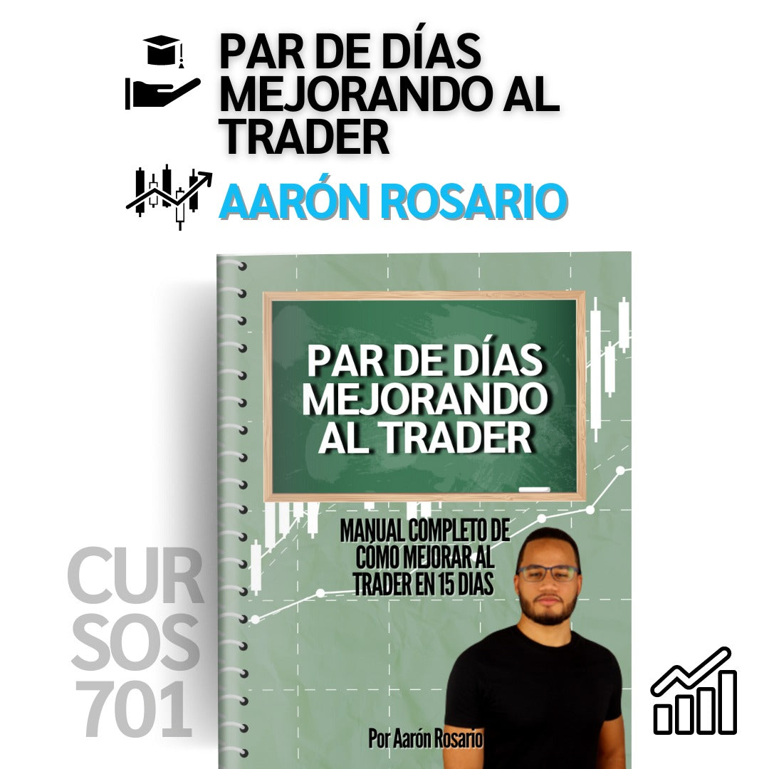 Par de Días Mejorando al Trader - Aarón Rosario 📘📈