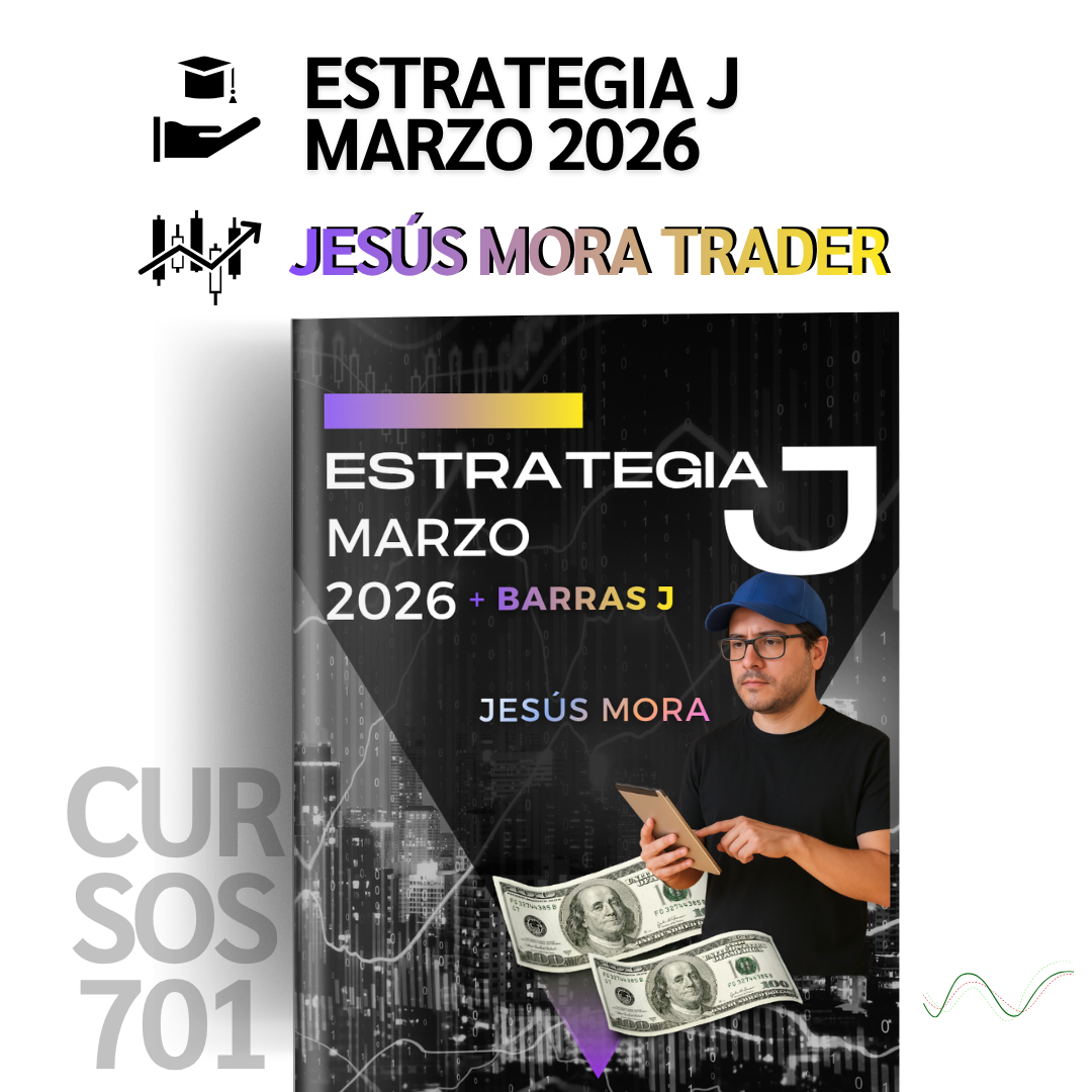 Curso Jesús Mora Trader - Estrategia J + Barras J (Marzo 2026) 📘📈